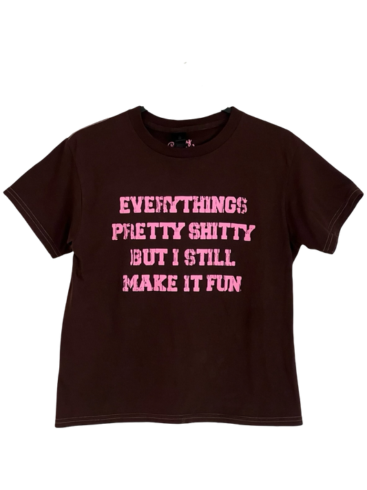 PRETTY SHITTY TEE